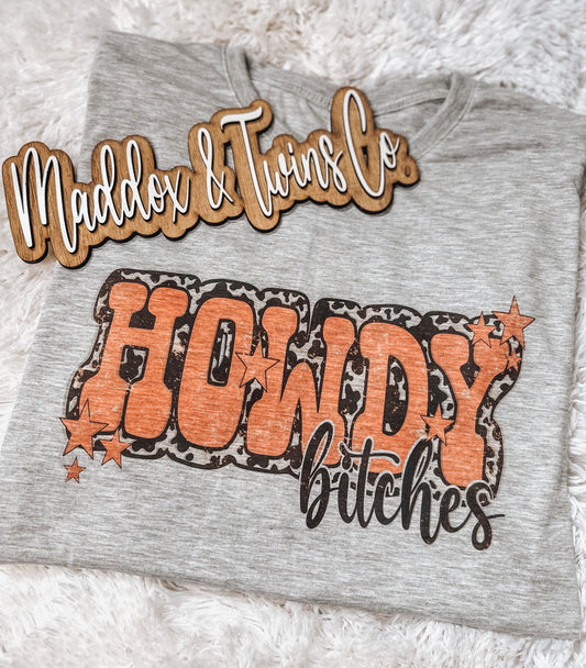 Howdy Bitches Tee